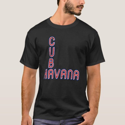 Havana Cuba Travel Proud Cuban Cuba Flag Havana T_Shirt