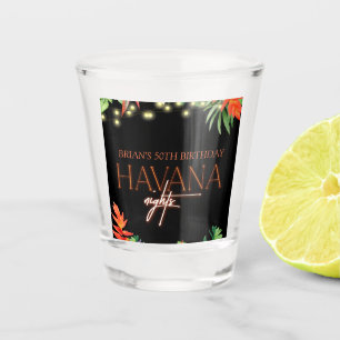 Havana Nights, Havana Nights Party, Tropical Shot Glass