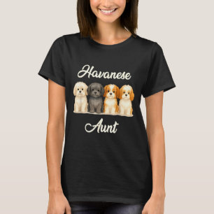 Havanese Aunt Cute Dog Lover Gift Funny Women Pupp T-Shirt