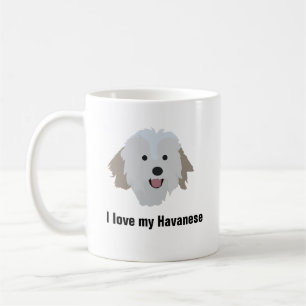 Havanese Dog Coffee Mug - I love my Havanese Dog