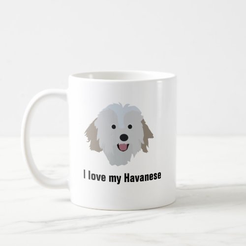 Havanese Dog Coffee Mug _ I love my Havanese Dog