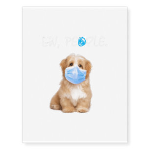 Havanese Dog Ew People Dog Wearing A Face Mask Temporary Tattoos