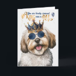Havanese Dog King for a Day Funny Birthday Card<br><div class="desc">His royal highness,  a Havanese dog,  sends royal wishes for a fun-filled birthday to the king of the family.</div>