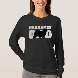 Havanese for Dog Father Havanese Dad Havanese T-Shirt