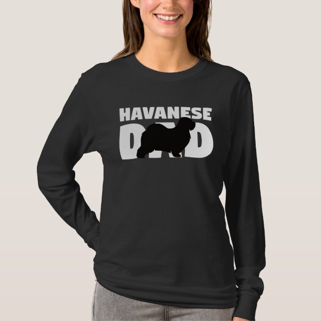 Havanese  for Dog Father Havanese Dad  Havanese T-Shirt (Front)