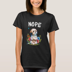 Havanese Funny Quote Nope Lazy Pet For Dog Lovers T-Shirt