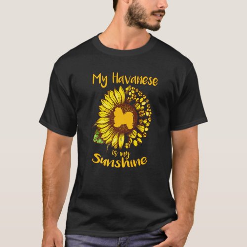 Havanese Is My Sunshine Sunflower Dog Paw Funny Pu T_Shirt