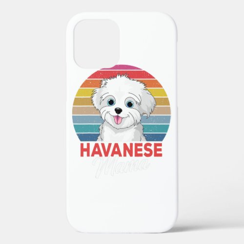 Havanese Mama Cute Havanese Dog Mom Funny Girls iPhone 12 Case