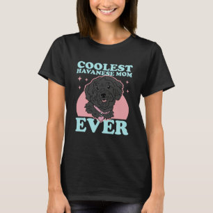 Havanese Mom Dog Owner Havanese 1 T-Shirt