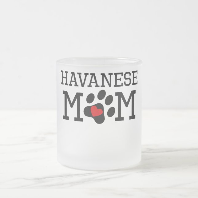 Havanese Mom Frosted Glass Coffee Mug (Center)