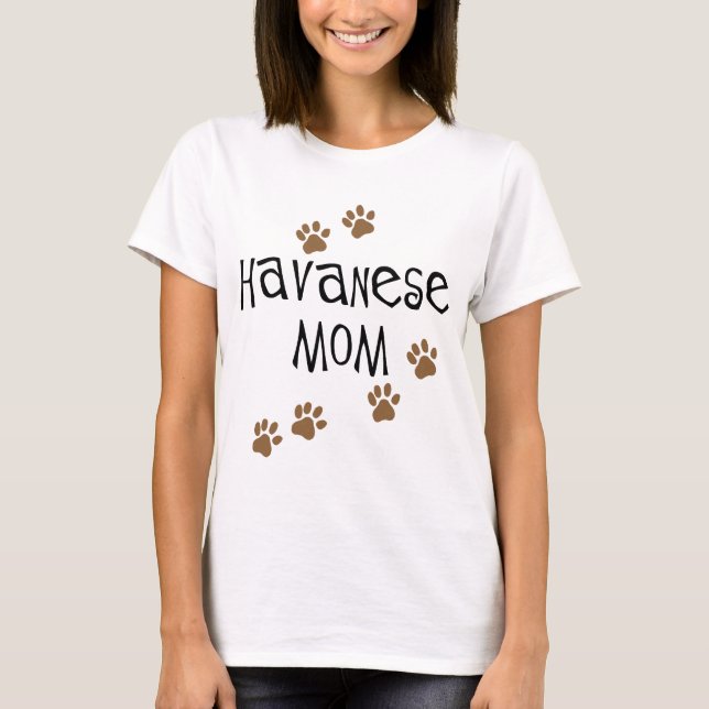 Havanese Mom T-Shirt (Front)