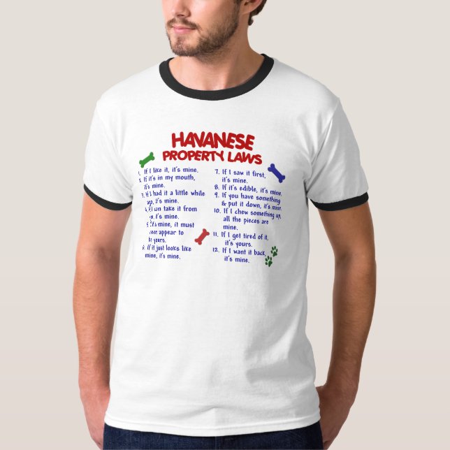 HAVANESE Property Laws 2 T-Shirt (Front)