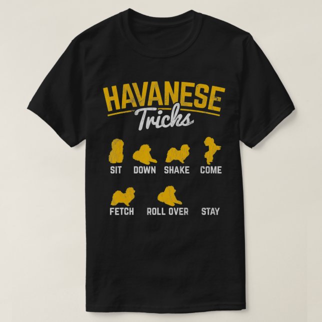 Havanese Tricks Havanese Pet Owner Dog Lover  T-Shirt (Design Front)