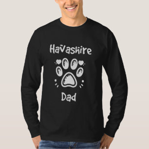Havashire Dad Havanese Yorkshire Terrier Mix Dog O T-Shirt