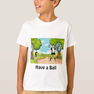 Have a Ball T-Shirt