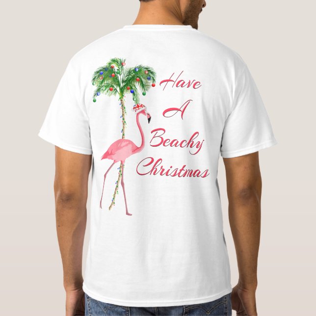 Have A Beachy Christmas Flamingo T-Shirt (Back)
