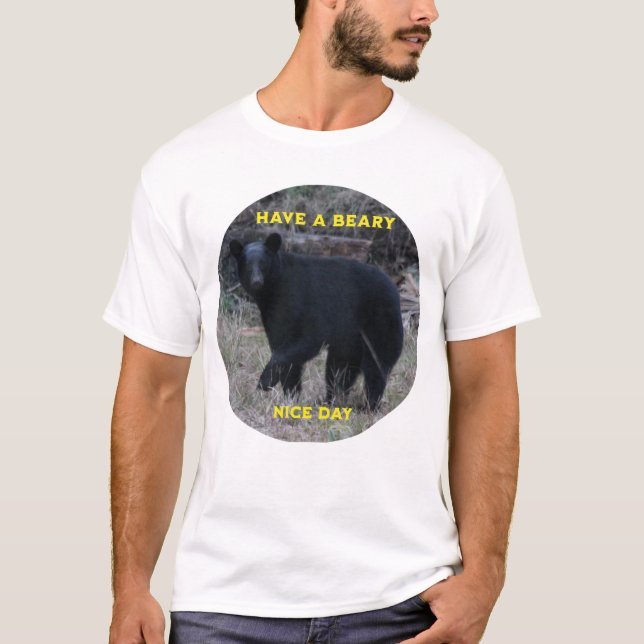 Have A Beary Nice Day  T-Shirt (Front)