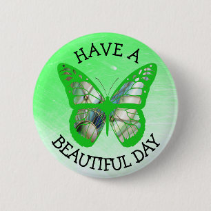 Have a Beautiful Day Butterfly Button