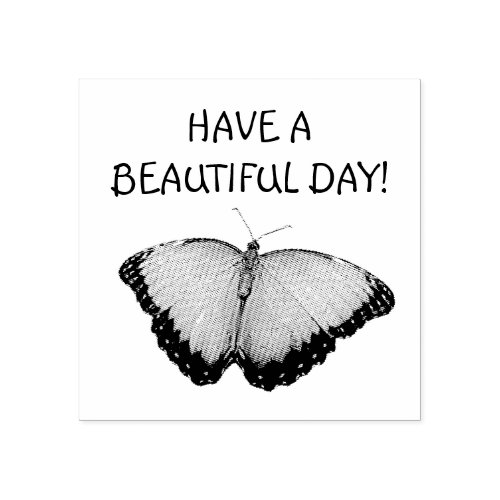 Have a Beautiful day Butterfly Rubber Stamp