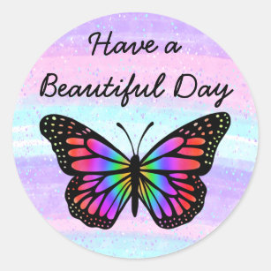 Have a Beautiful Day   Colorful Butterfly    Classic Round Sticker