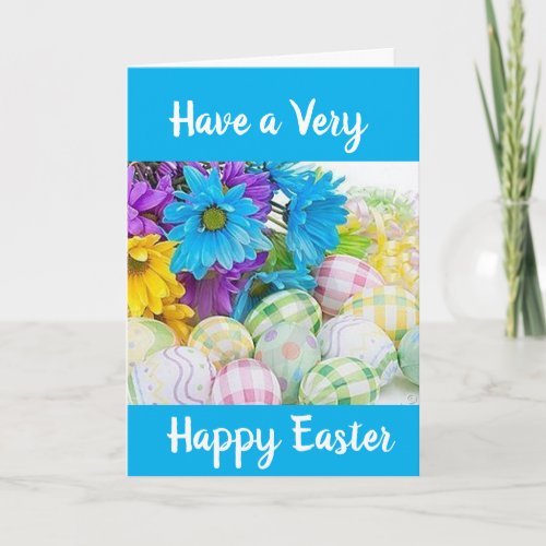 HAVE A BEAUTIFUL EASTER AND SPRING CARD