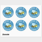 Have a Bee Utiful Day Classic Round Sticker | Zazzle