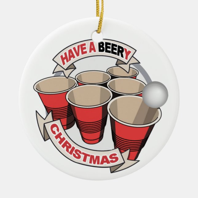 Have a Beery Christmas Beer Pong w poem. Ceramic Ornament (Front)