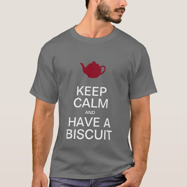Have A Biscuit! T-Shirt (Front)