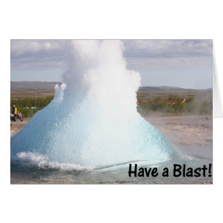 Have a blast geyser customisable card
