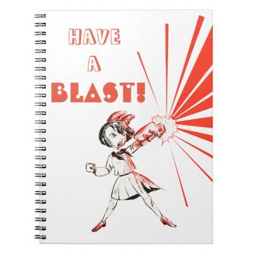Have A Blast Notebook