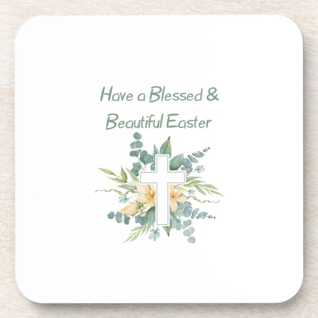 Have A Blessed and Beautiful Easter on a  Beverage Coaster (Front)