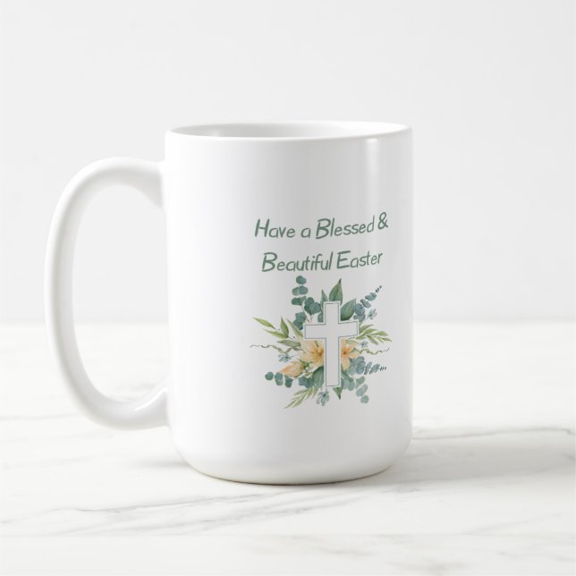 Have a Blessed and Beautiful Easter on a  Coffee Mug (Left)