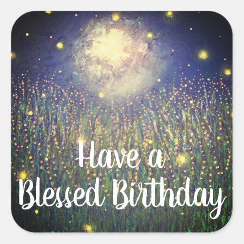 Have a Blessed Birthday Square Firefly Sticker