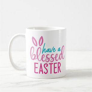 Have A Blessed Easter Coffee Mug