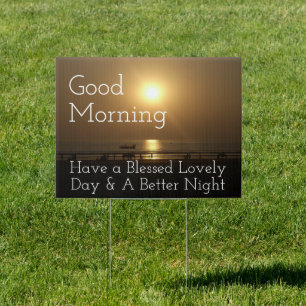 Have a Blessed Lovely Day Sign