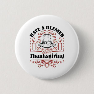 Have a Blessed Thanksgiving Button