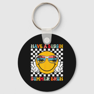 Have A Bussin Summer Bruh Groovy Teacher Last Day Keychain