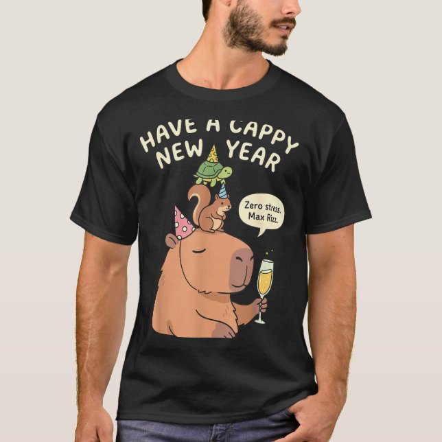 Have A Cappy New Year 2026 Capybara Max Rizz Funny T-Shirt (Front)