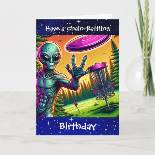 Have a Chain Rattling Birthday  Disc Golf Alien Card