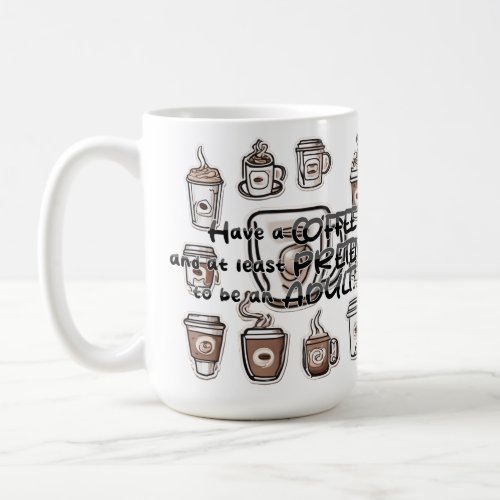 Have A Coffee Coffee Mug