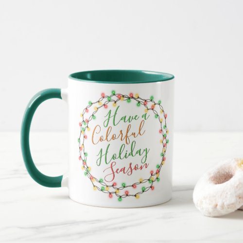 Have A Colorful Holiday Season Quote Text Word Mug