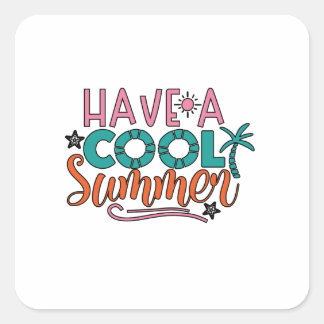 Have a cool summer square sticker
