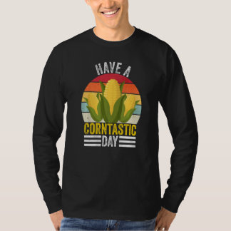 Have a Corntastic Day Corn Saying Vintage T-Shirt