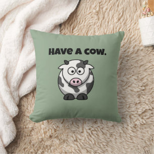 Have a Cow, Funny Dairy Cow Cartoon Pun Design Throw Pillow