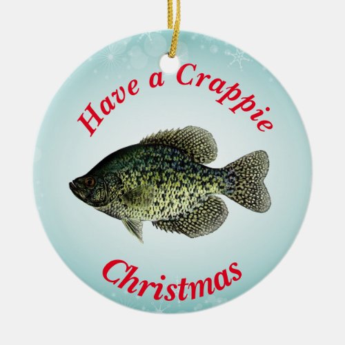 Have a Crappie Christmas featuring black crappie Ceramic Ornament