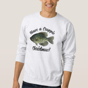 Have a Crappie Christmas Sweatshirt