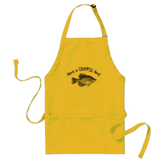"HAVE A CRAPPIE DAY" - CRAPPIE FISHING ADULT APRON (Front)