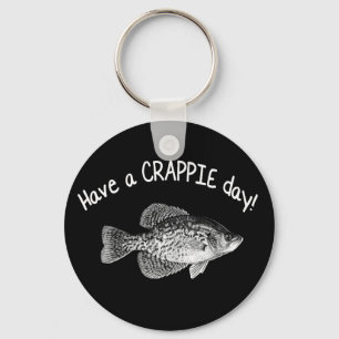 "HAVE A CRAPPIE DAY" - CRAPPIE FISHING KEYCHAIN