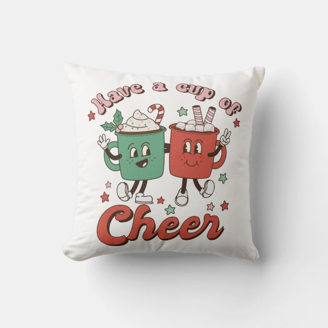 Have a Cup of Cheer Ho Ho Ho Throw Pillow (Front)