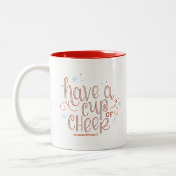 "have A Cup Of Cheer" Mug by AnitaGoodesign at Zazzle